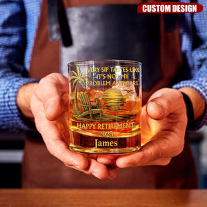 Every Sip Tastes Like It Not My Problem Anymore - Personalized Retired Whiskey Glass