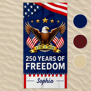 250 Years Of Freedom, Personalized Beach Towel, Gift For Patriots
