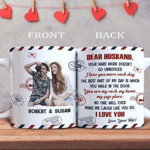 Personalized Photo Dear Husband Your Hard Work Doesn't Go Unnoticed Mug
