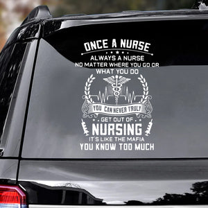 Once A Nurse Always A Nurse - Decal Gift For Nurse