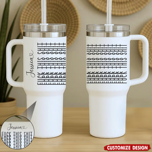 Let The Tumbler Do The Talking-Personalized Fk This Sh*t Tumbler-Gift For Best Friends, Sisters, Family Members, Coworkers