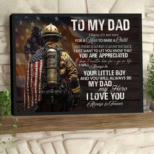 To My Dad I Know It's Not Easy Poster - Gift For Fireman, Firefighter Lovers