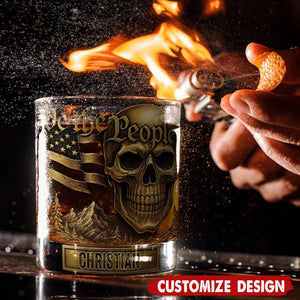 We the People - Personalized Skull Whiskey Glass