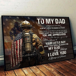 To My Dad I Know It's Not Easy Poster - Gift For Fireman, Firefighter Lovers