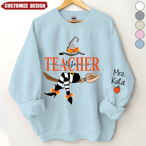 Personalized Teacher Life Witch Sweatshirt - Gift For Teacher