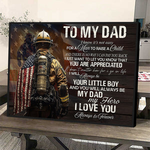To My Dad I Know It's Not Easy Poster - Gift For Fireman, Firefighter Lovers