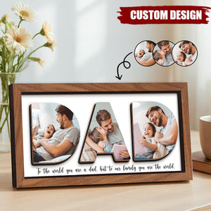 Dad You Are The World Personalized 2-Layered Wooden Plaque - Father's Day Gift For Dad, Grandpa