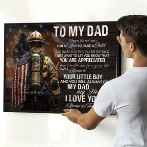To My Dad I Know It's Not Easy Poster - Gift For Fireman, Firefighter Lovers