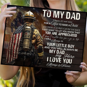 To My Dad I Know It's Not Easy Poster - Gift For Fireman, Firefighter Lovers