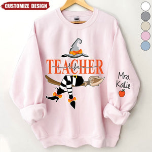Personalized Teacher Life Witch Sweatshirt - Gift For Teacher