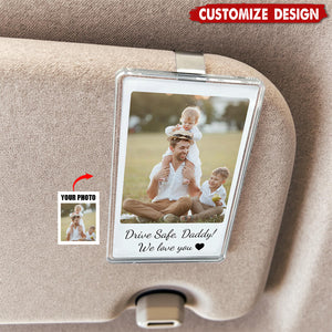 Drive Safe Daddy - Personalized Car Visor Clip - Father's Day,Birthday Gift For Dad,Grandpa
