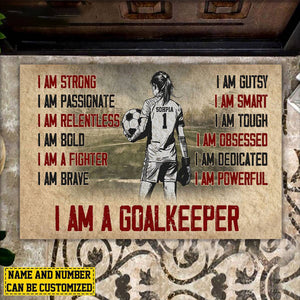 I Am A Goalkeeper-Personalized Goalkeeper Girl Doormat-Gift For Soccer Lovers
