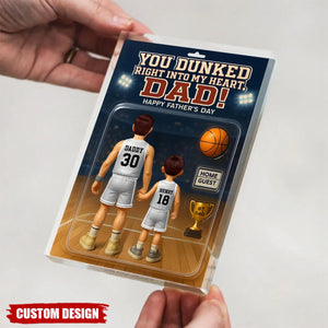 You Dunked Right into my Heart Dad - Personalized Basketball Shaped Acrylic Plaque