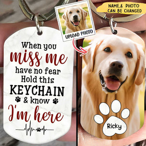 When You Miss Me Have No Fear Personalized Stainless Keychain Gift For Family,Dog Lovers,Cat Lovers