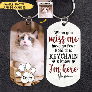 When You Miss Me Have No Fear Personalized Stainless Keychain Gift For Family,Dog Lovers,Cat Lovers