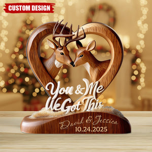 You And Me We Got This - Personalized Hunting Custom Shaped Acrylic Plaque