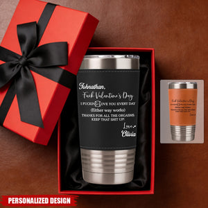 I F*cking Love You Thanks For All The Orgasms-Personalized Couple Tumbler