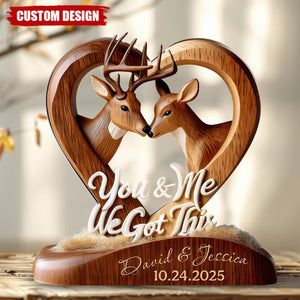 You And Me We Got This - Personalized Hunting Custom Shaped Acrylic Plaque