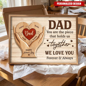 Dad You Are The Piece That Holds Us Together-Personalized Poster-Father's Day Gift For Dad, Husband