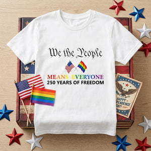 We The People Means Everyone Shirt