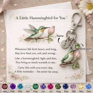 A Little Hummingbird for You keychain - Personalized Filled with Love & Comfort Keychain - Mother’s Day Gift