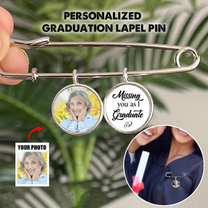 On Your Graduation Day Know That My Heart Is There And I Am Walking Beside You-Personalized Lapel Pin