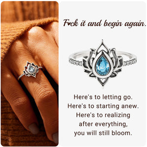 F*ck It and Begin Again Lotus Ring