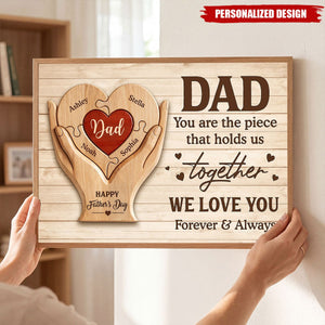 Dad You Are The Piece That Holds Us Together-Personalized Poster-Father's Day Gift For Dad, Husband