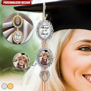 You Are Always In My Heart-Personalized Tassel Charm-Graduation Gift For Loss Of Loved One