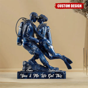 You & Me We Got This - Personalized Scuba Diving Custom Shaped Acrylic Plaque