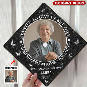I Remembered Who Was Watching - Personalized Memorial Photo Graduation Cap Topper