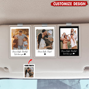 Drive Safe Daddy - Personalized Car Visor Clip - Father's Day,Birthday Gift For Dad,Grandpa