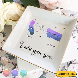 I Miss Your Face - Custom Multiple States - Personalized Jewelry Dish, Gift For Best Friends, BFF, Sisters