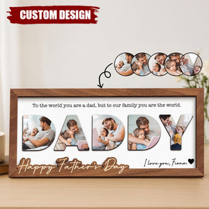 Dad You Are The World Personalized 2-Layered Wooden Plaque - Father's Day Gift For Dad, Grandpa