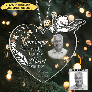 Your Wings Were Ready But My Heart Was Not-Personalized Memorial Photo Acrylic Ornament