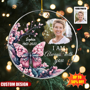 I am Always With You - Memorial Personalized Acrylic Photo Ornament