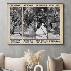Be Strong Be Brave-Motivational Hockey Poster, Inspirational Quotes Wall Art Decor, Poster Gift For Hockey Lovers