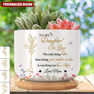 To My Daughter In Law,Watching You Be a Mom-Personalized Ceramic Plant Pot