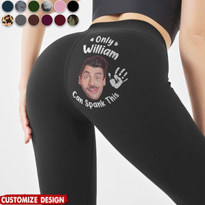 Only My Husband/ BF Can Spank This A$$ - Personalized Leggings - Gift For Wife, Anniversary