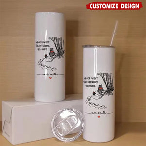 Never Forget the Difference You Make - Personalized Teacher 40oz/20oz Tumbler with Handle