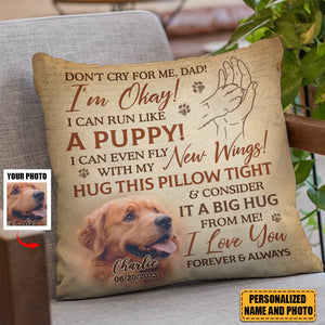 A Big Hug From Me To You - Memorial Personalized Photo Pillow - Gift For Pet Lovers