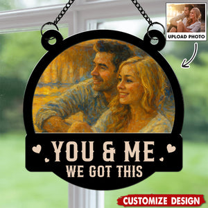 We Got This Untill Our Last Breath - Personalized Couple Suncatcher