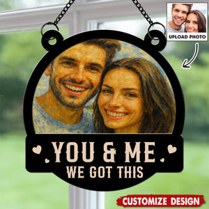 We Got This Untill Our Last Breath - Personalized Couple Suncatcher