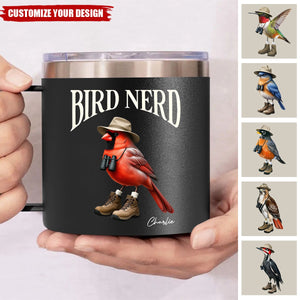 Bird Nerd Funny Bird Watcher, Bird Twitcher Gift for Bird Lover Personalized Stainless Steel Tumbler With Handle
