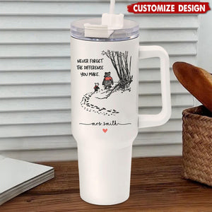 Never Forget the Difference You Make - Personalized Teacher 40oz/20oz Tumbler with Handle