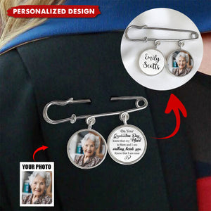 On Your Graduation Day Know That My Heart Is There And I Am Walking Beside You-Personalized Lapel Pin