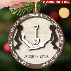 2024 New Release A Best Friend Will Help You Move The Body-Personalized Wood Christmas Ornament-Christmas Gift For Best Friends