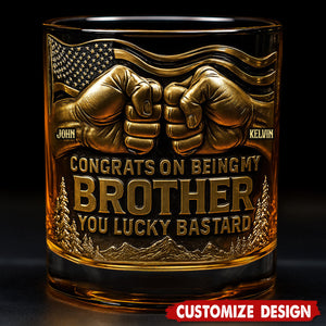 Congrat On Being My Brother - Personalized Sibling Whiskey Glass