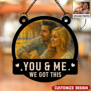 We Got This Untill Our Last Breath - Personalized Couple Suncatcher