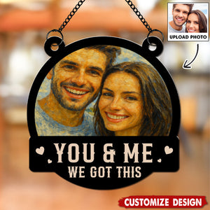 We Got This Untill Our Last Breath - Personalized Couple Suncatcher